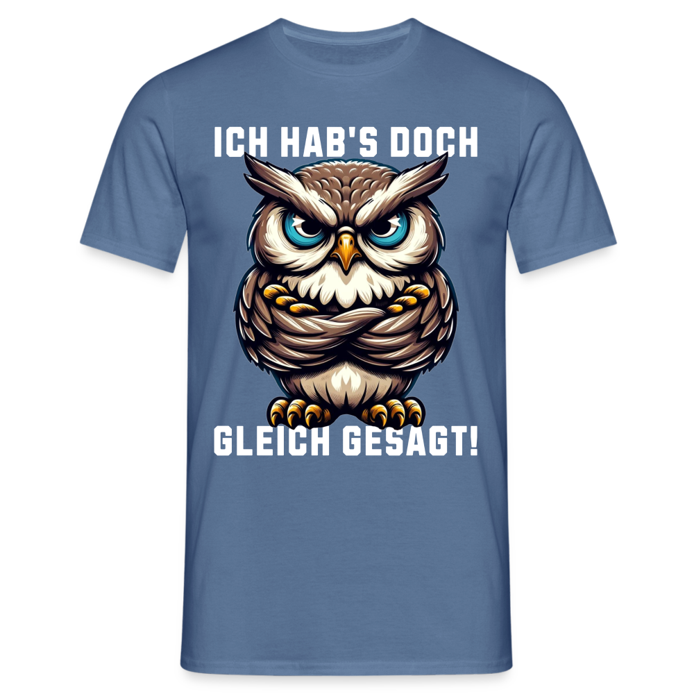 Ich hab's doch gleich gesagt mürrische Eule Grumpy Owl Herren T-Shirt - Taubenblau 