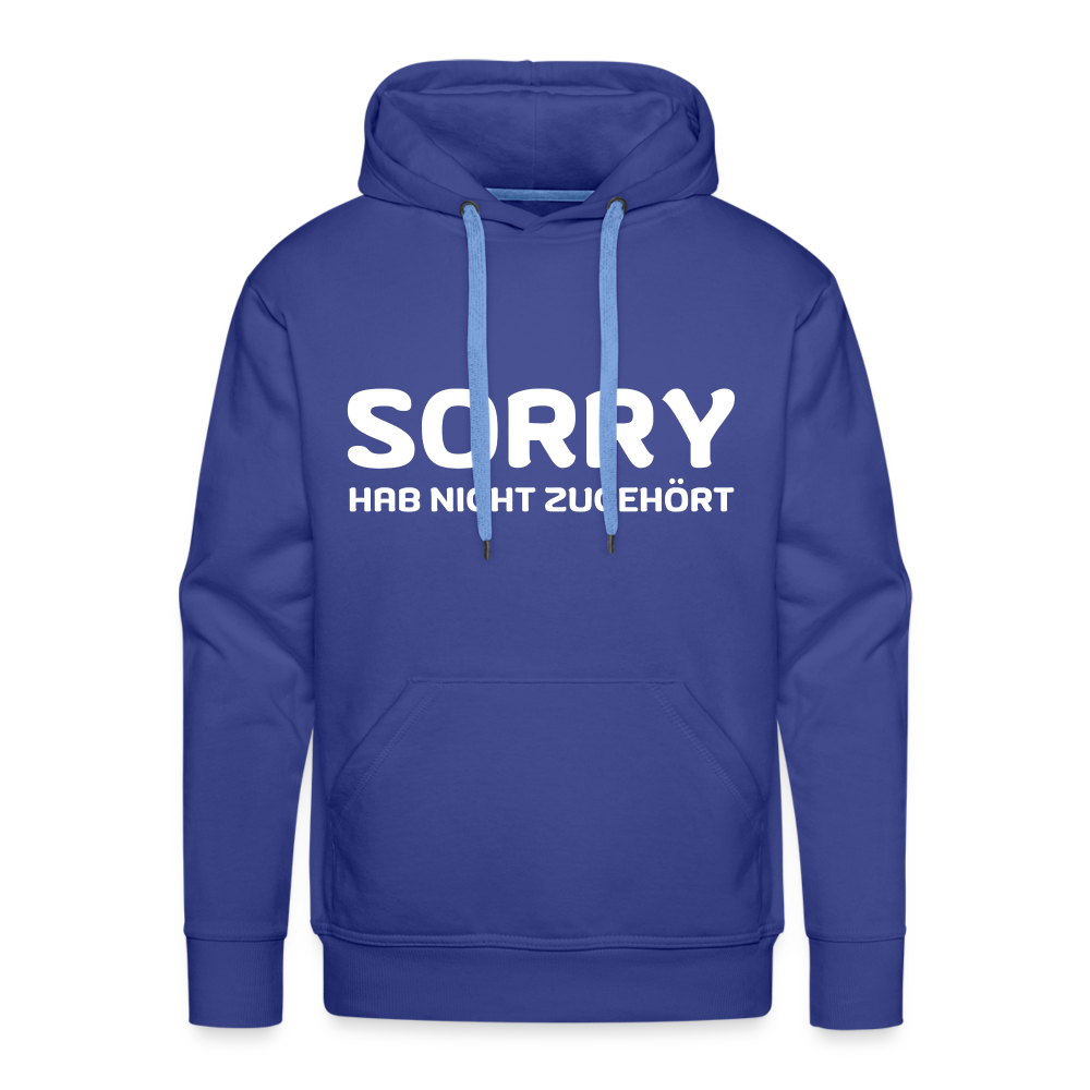 Sorry hab nicht zugehört Herren Premium Hoodie - Königsblau