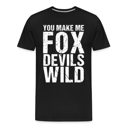 You make me Fox Devils Wild Denglish Premium Bio Herren T-Shirt - Schwarz