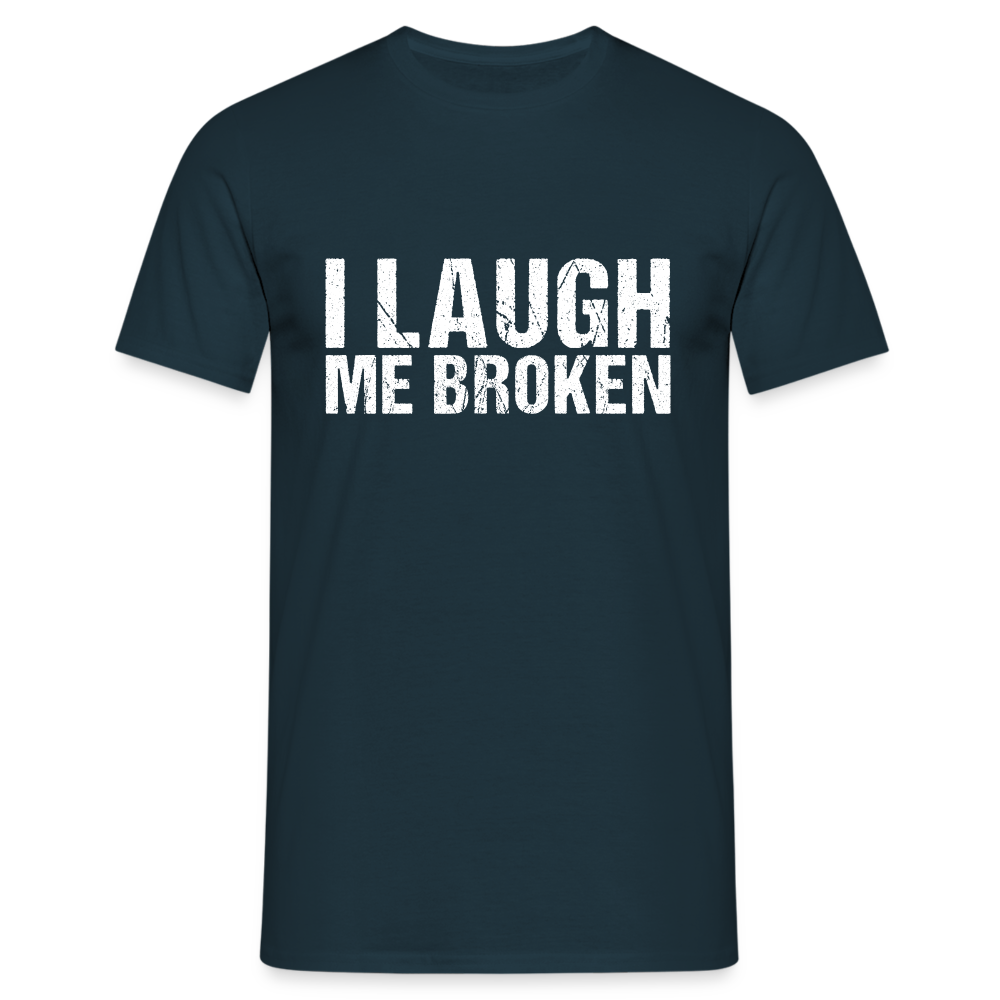 I Laugh me broken Denglish Herren T-Shirt - Navy