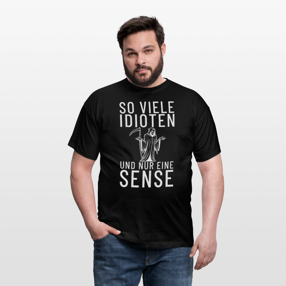 So viele Idioten und nur eine Sense Sensemann Herren T-Shirt - Schwarz