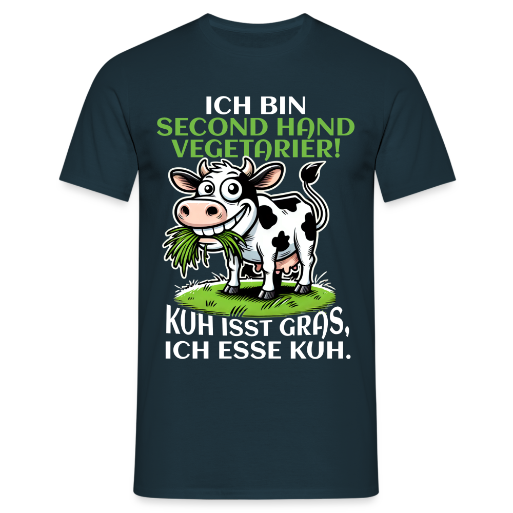 Ich bin Second Hand Vegetarier Kuh isst Gras ich esse Kuh Herren T-Shirt - Navy