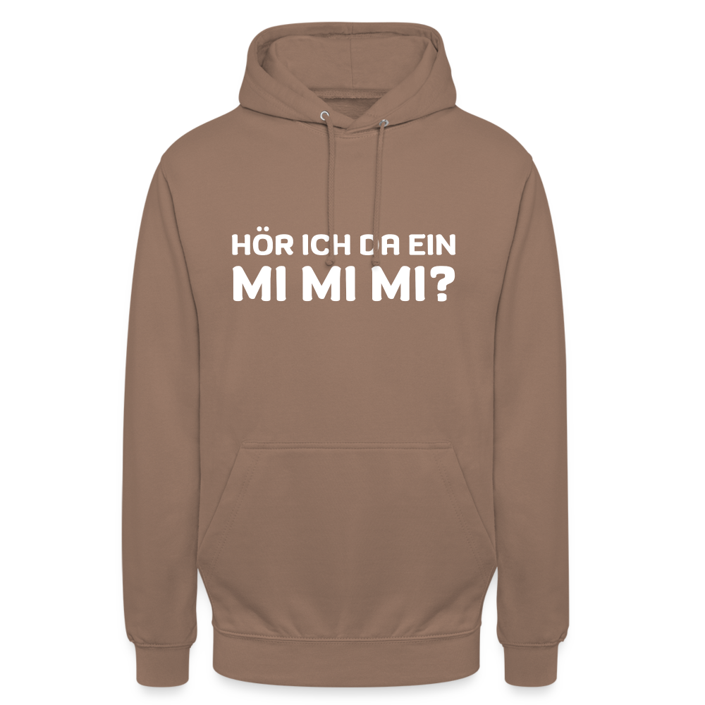 Hör ich da ein mimimi Unisex Hoodie - Mokka