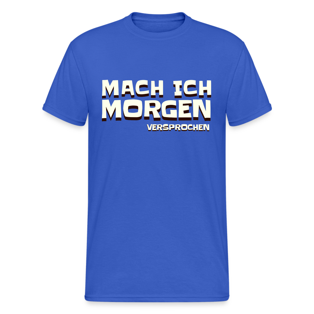 Mach ich morgen, versprochen Herren T-Shirt - Königsblau