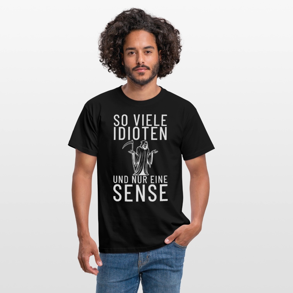 So viele Idioten und nur eine Sense Sensemann Herren T-Shirt - Schwarz