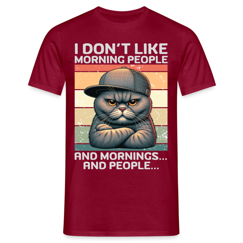 I don't like morning people and mornings and people Katze Herren T-Shirt - Ziegelrot