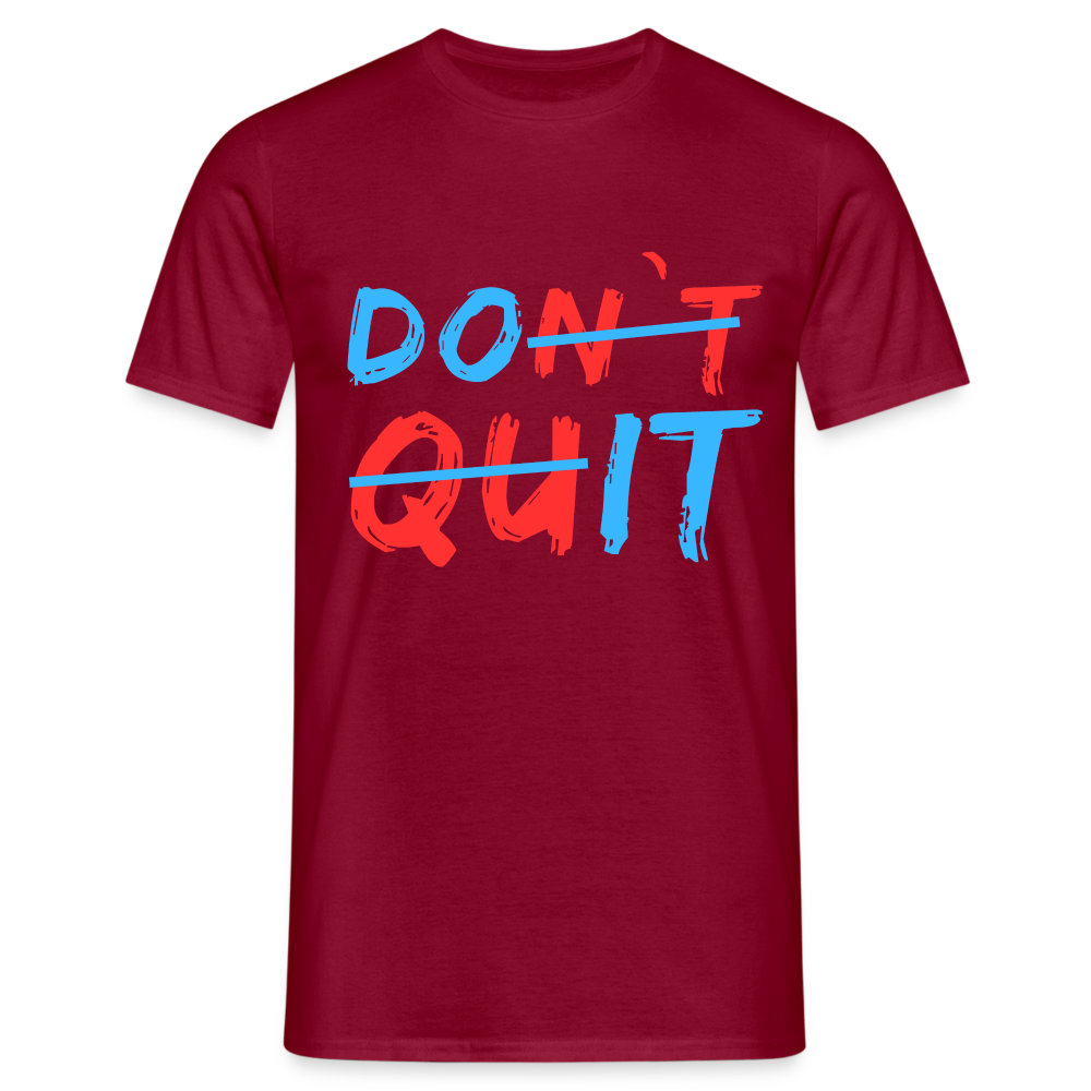 Do It & Don't Quit Herren T-Shirt - Ziegelrot