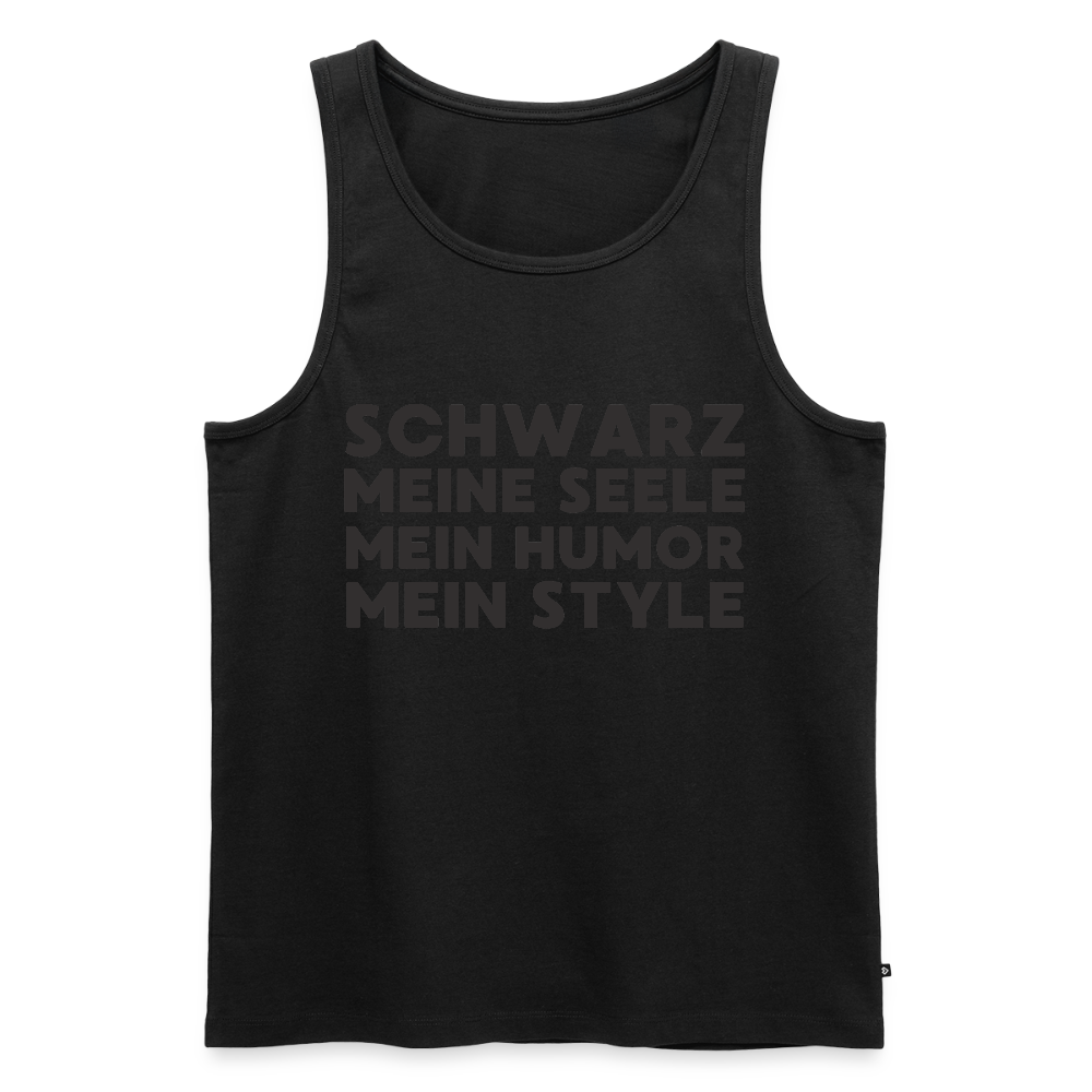 Schwarz meine Seele mein Humor mein Style Black Edition Premium Tank Top - Schwarz