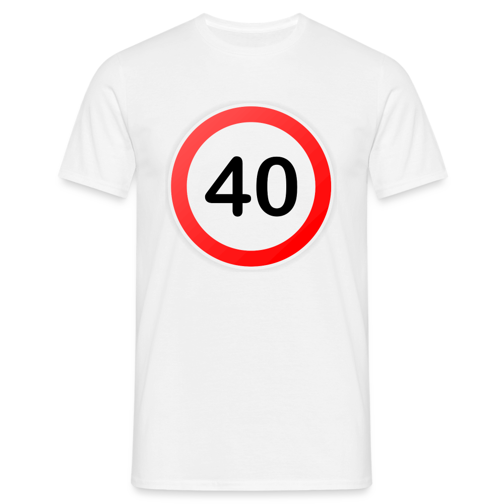 40 Schild Geburtstag Geschenk Herren T-Shirt - Weiß