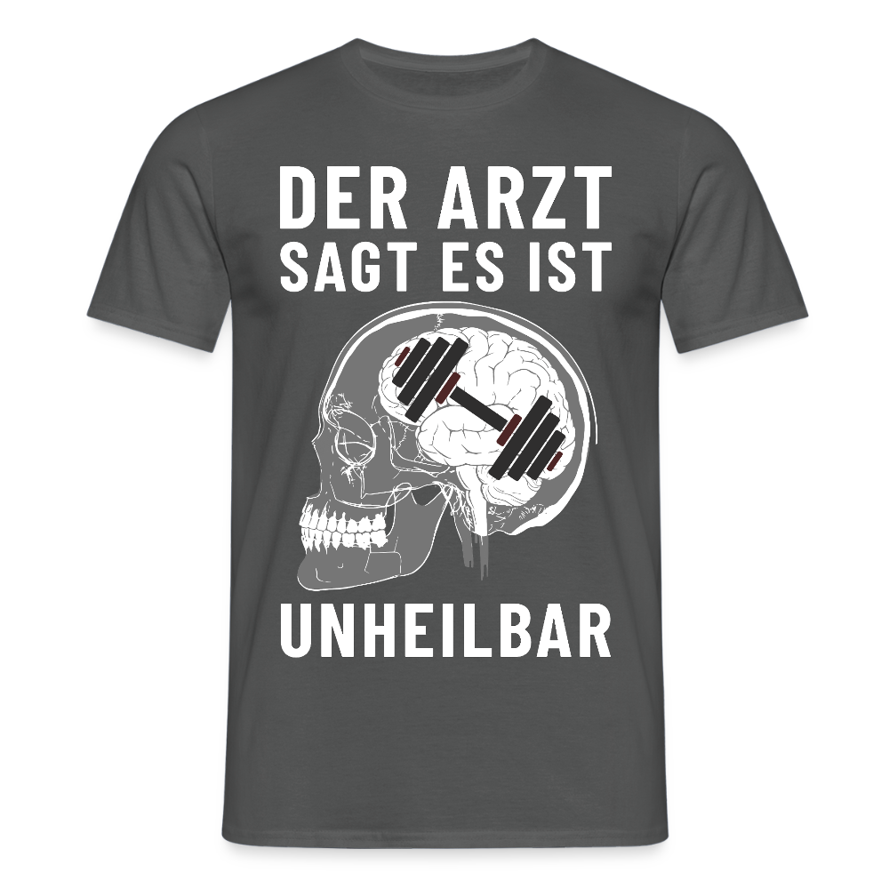 Der Arzt sagt es ist Unheilbar Röntgen Hirn Gym Herren T-Shirt - Anthrazit