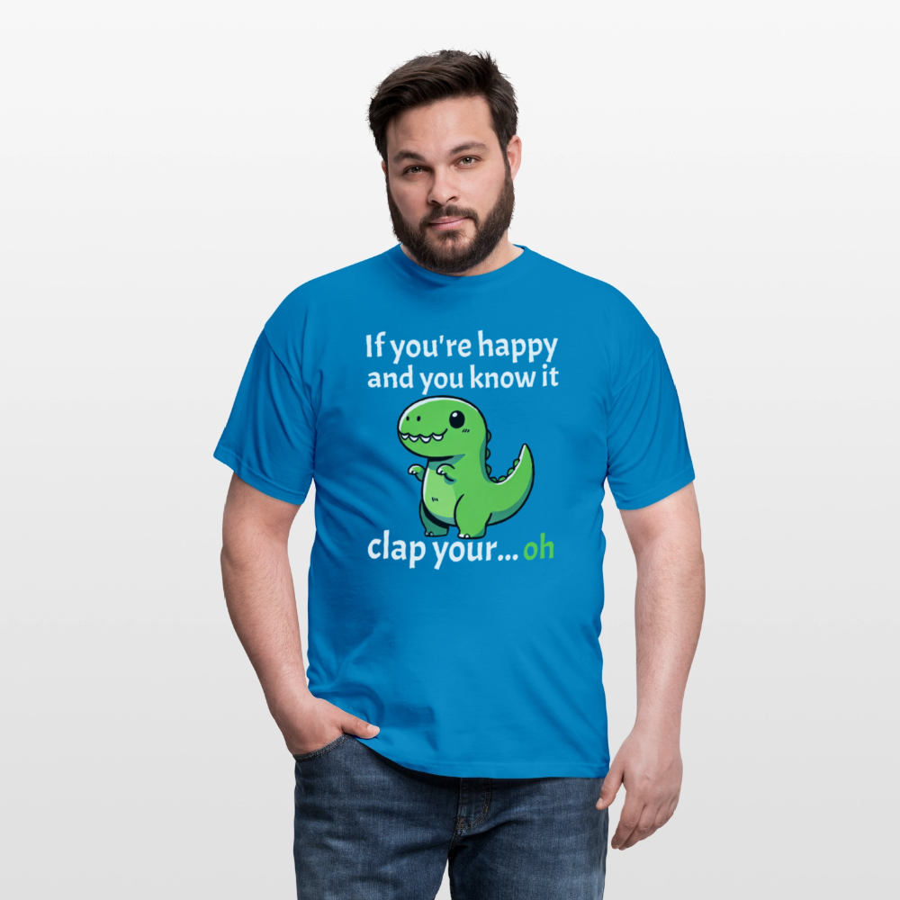 If you're happy and you know it clap your... Dino Herren T-Shirt - Royalblau
