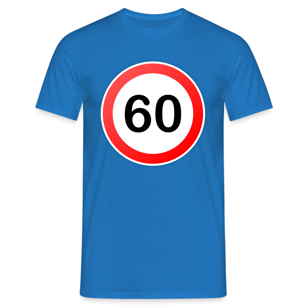 60 Schild Geburtstag Geschenk Herren T-Shirt - Royalblau