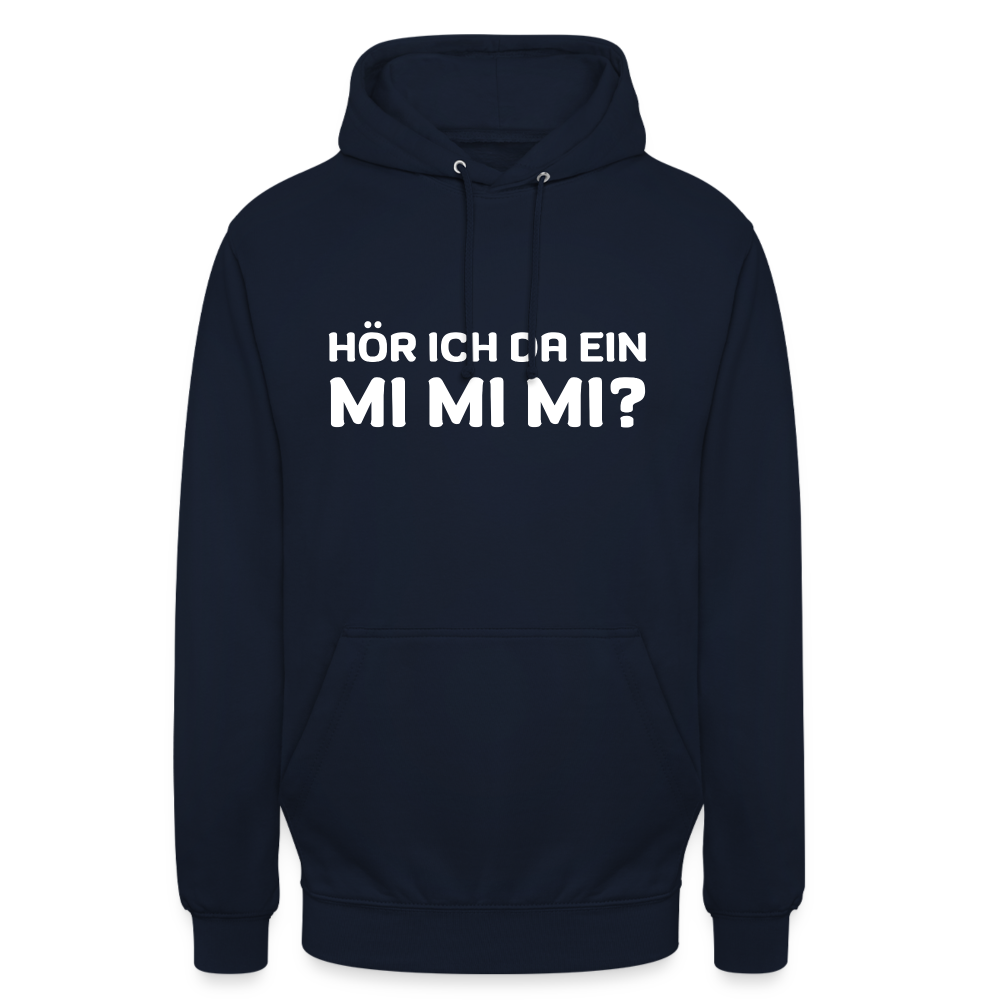 Hör ich da ein mimimi Unisex Hoodie - Navy