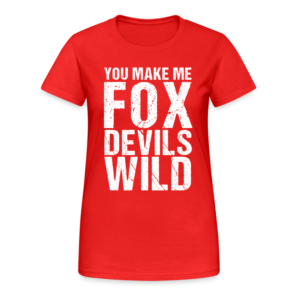 You make me Fox Devils Wild Denglish Damen T-Shirt - Rot