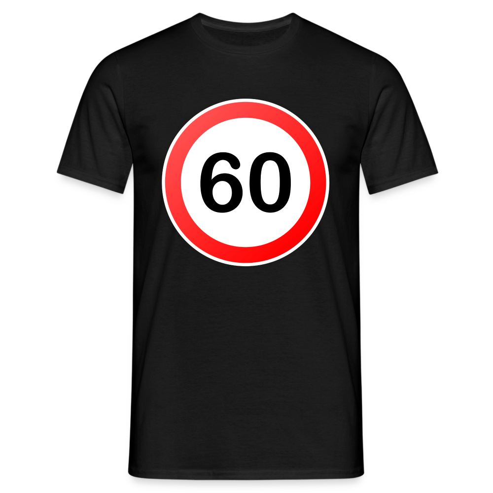 60 Schild Geburtstag Geschenk Herren T-Shirt - Schwarz