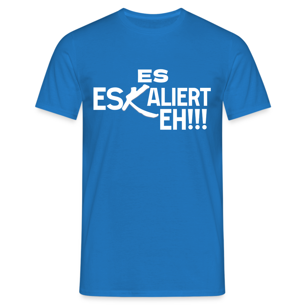 Es Eskaliert Eh Herren T-Shirt - Royalblau