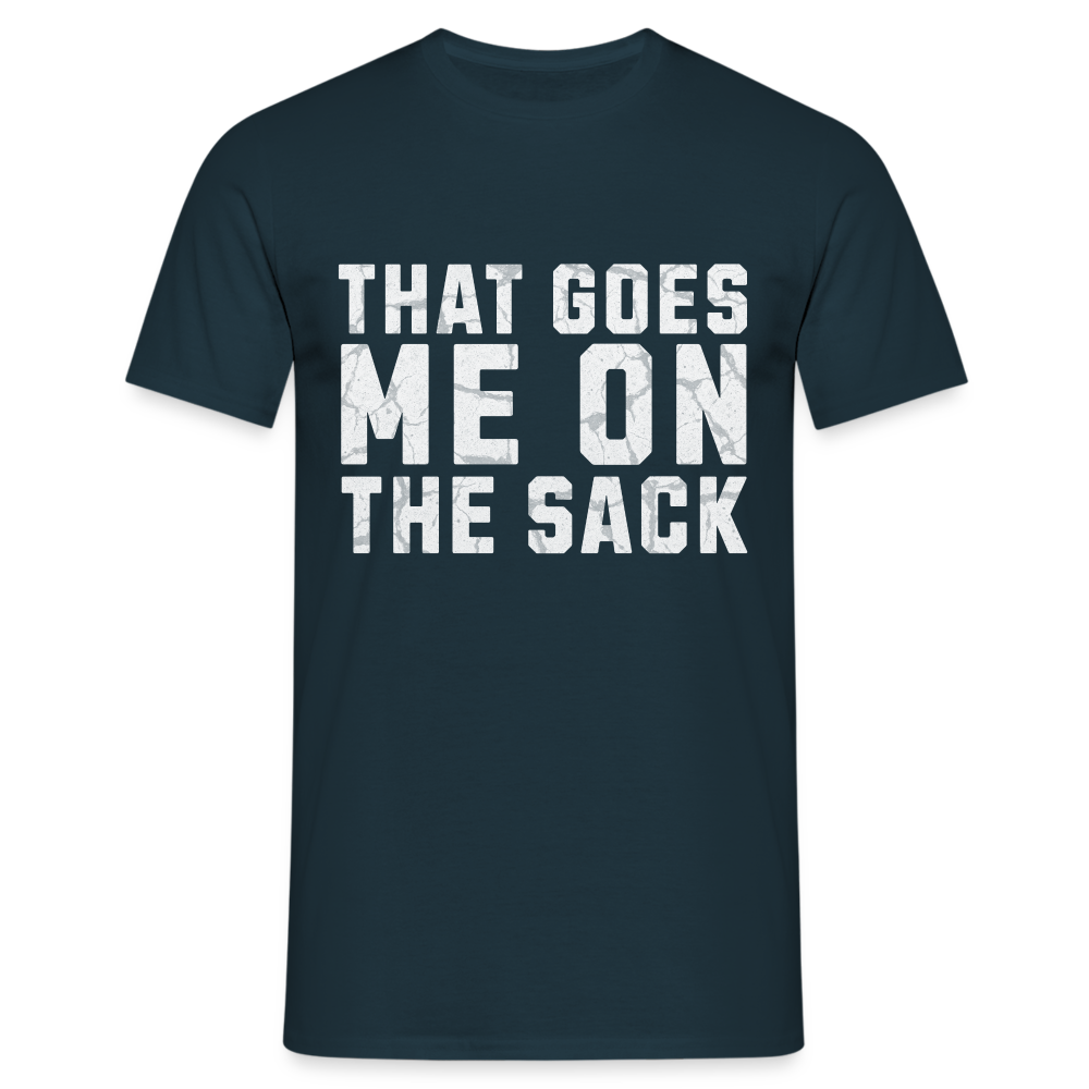 That Goes Me on the Sack Denglish Herren T-Shirt - Navy