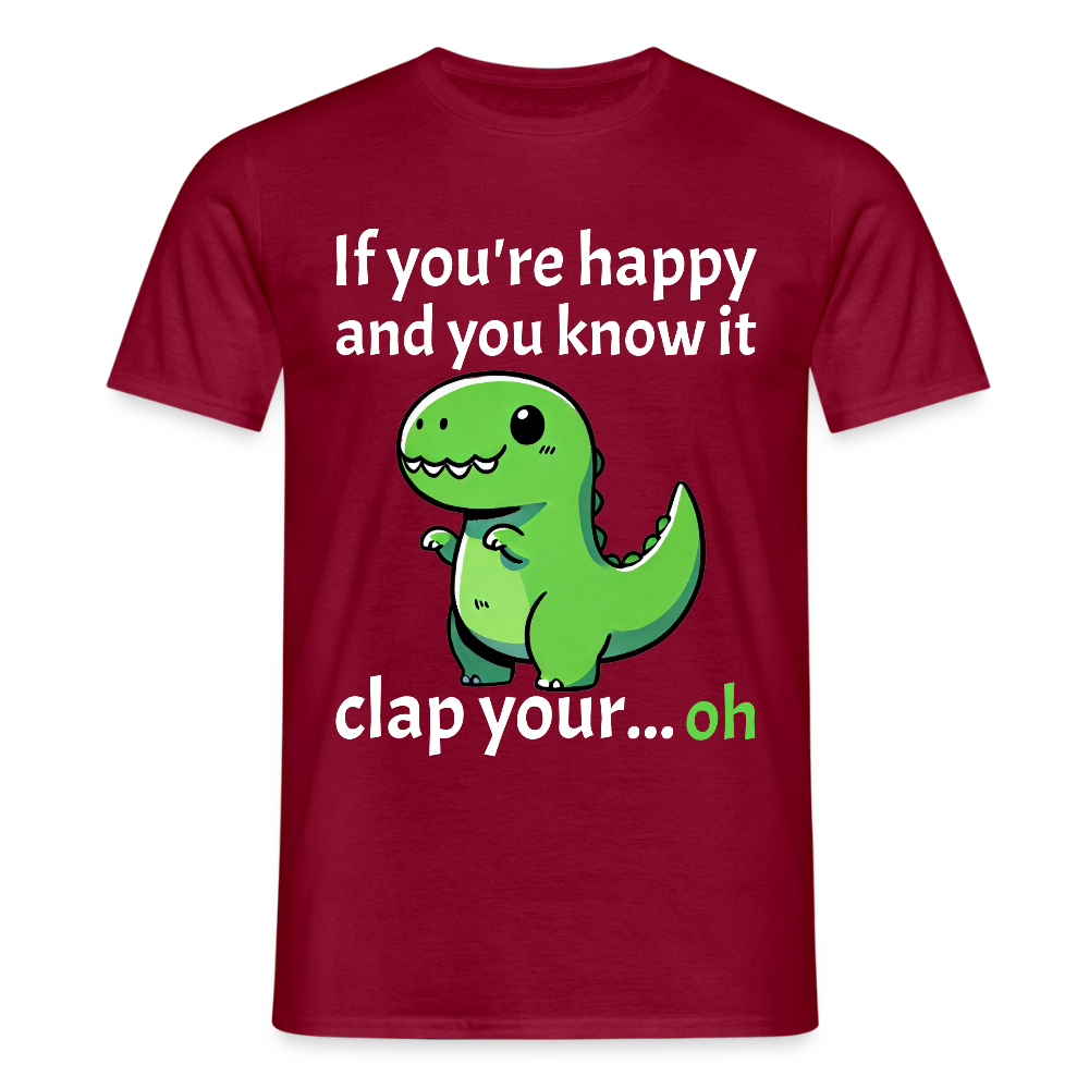 If you're happy and you know it clap your... Dino Herren T-Shirt - Ziegelrot