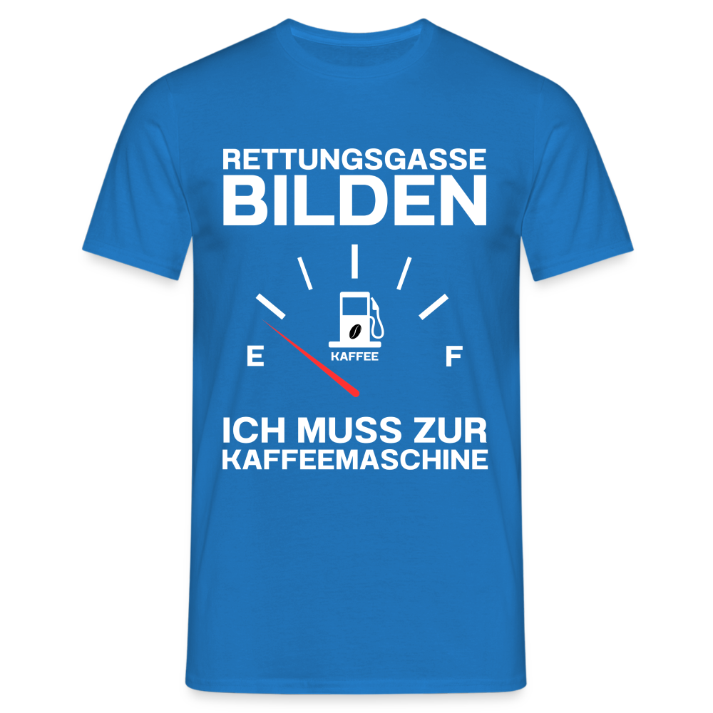 Rettungsgasse bilden ich muss zur Kaffeemaschine Herren T-Shirt - Royalblau