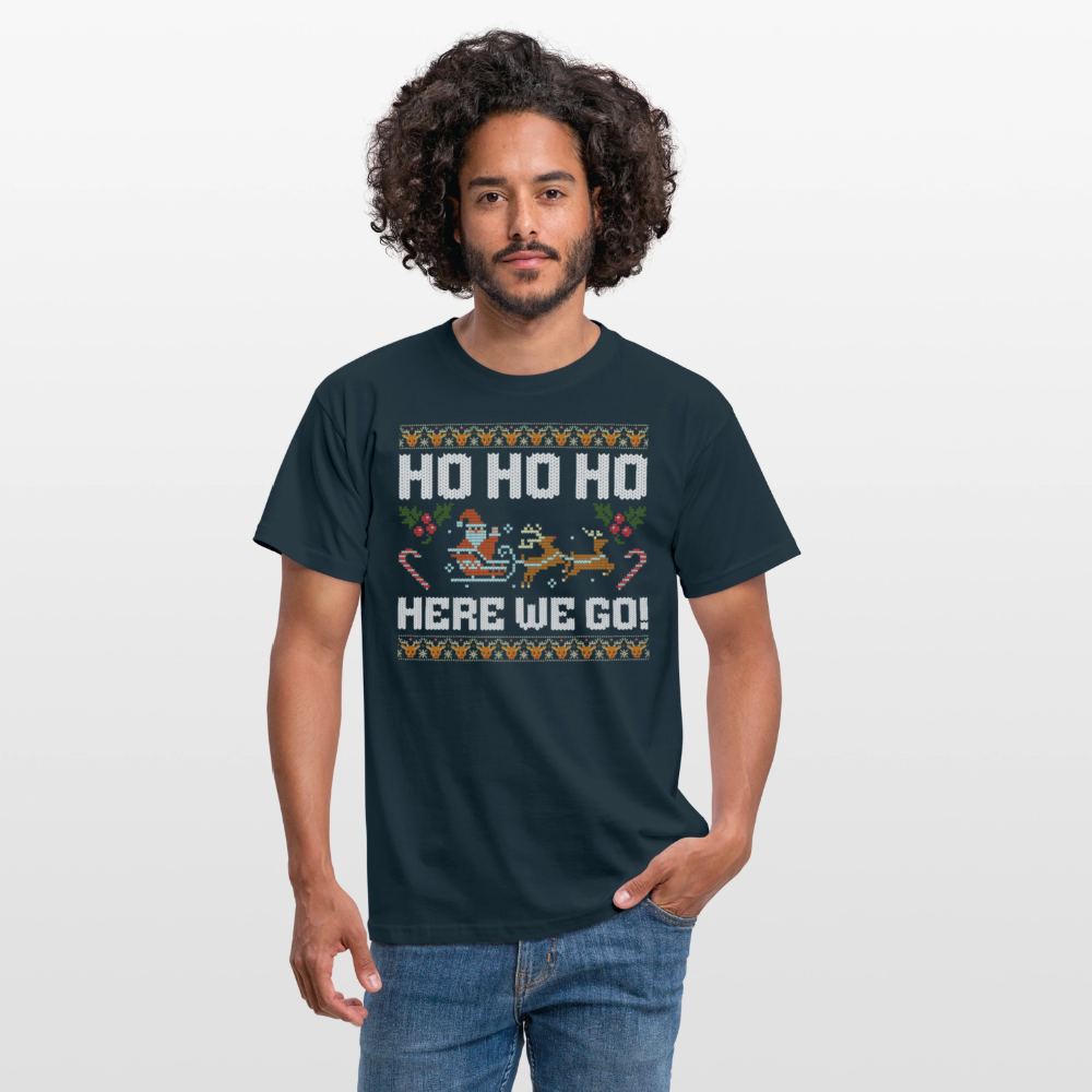 Ho Ho Ho here we go Ugly Xmas Christmas Santa Herren T-Shirt - Navy