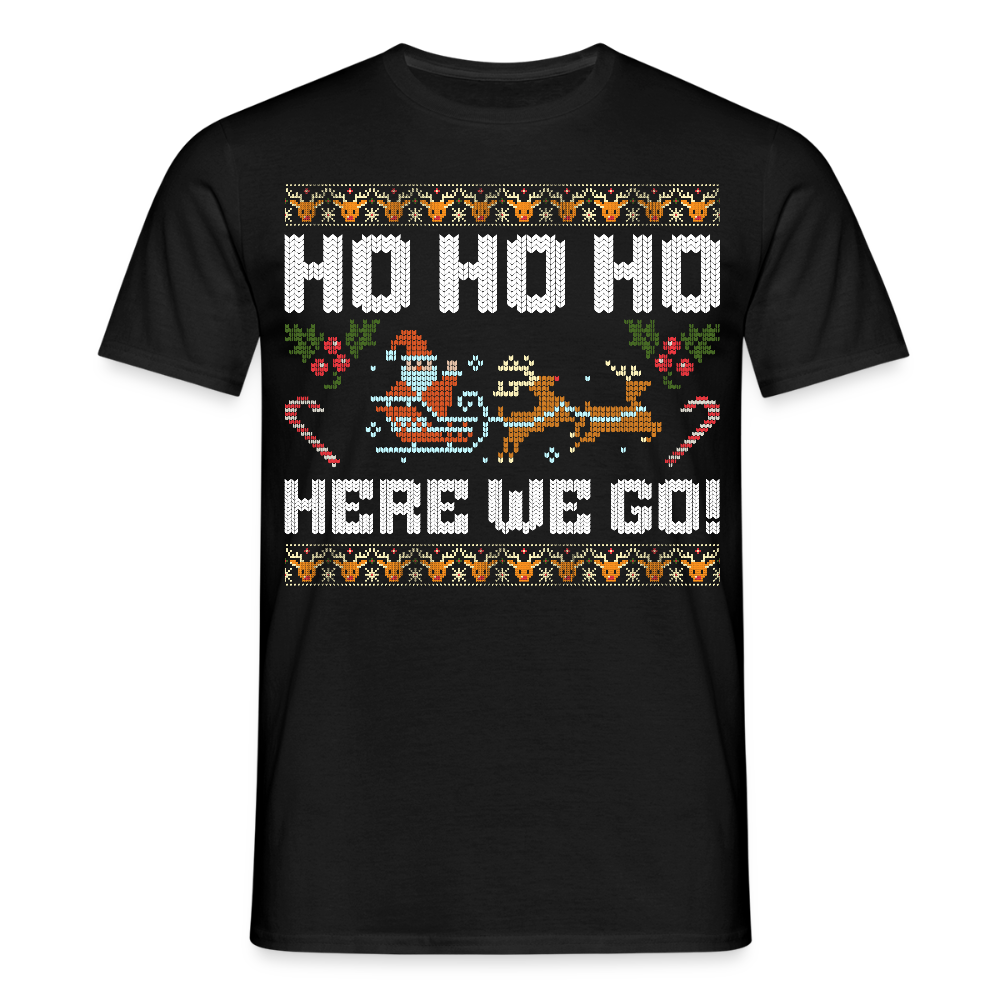 Ho Ho Ho here we go Ugly Xmas Christmas Santa Herren T-Shirt - Schwarz