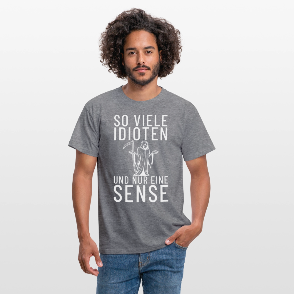 So viele Idioten und nur eine Sense Sensemann Herren T-Shirt - Graphit meliert
