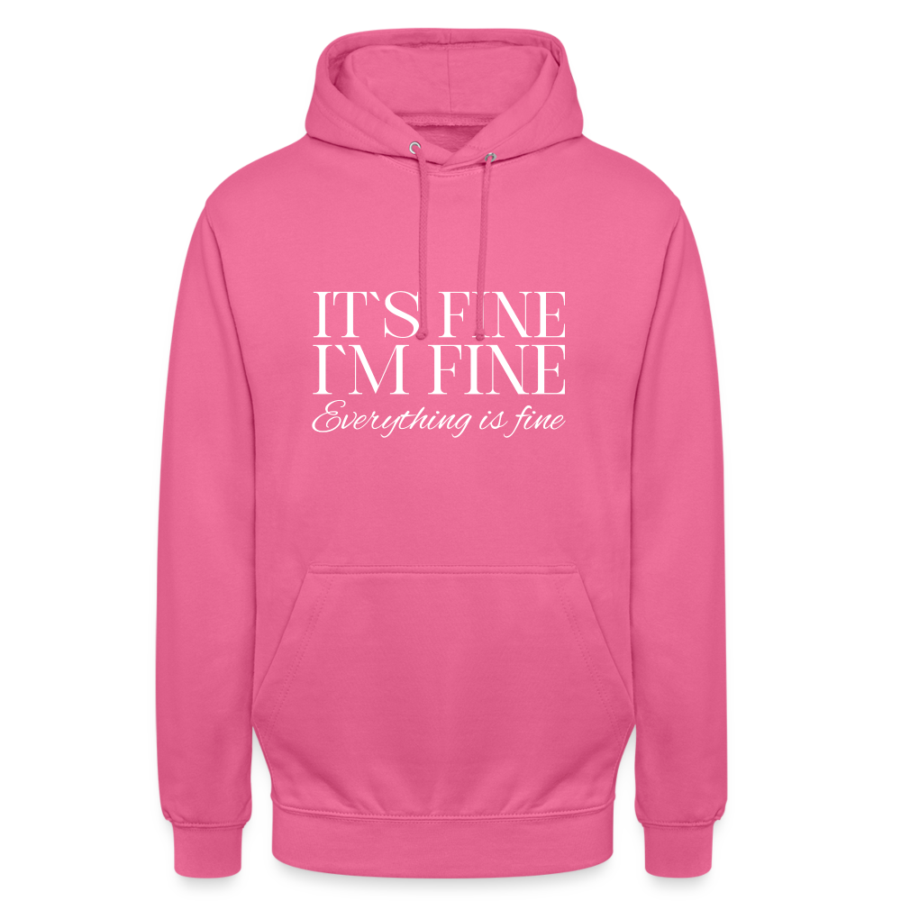 Its Fine Im Fine Everything Is Fine Unisex Hoodie - Pink