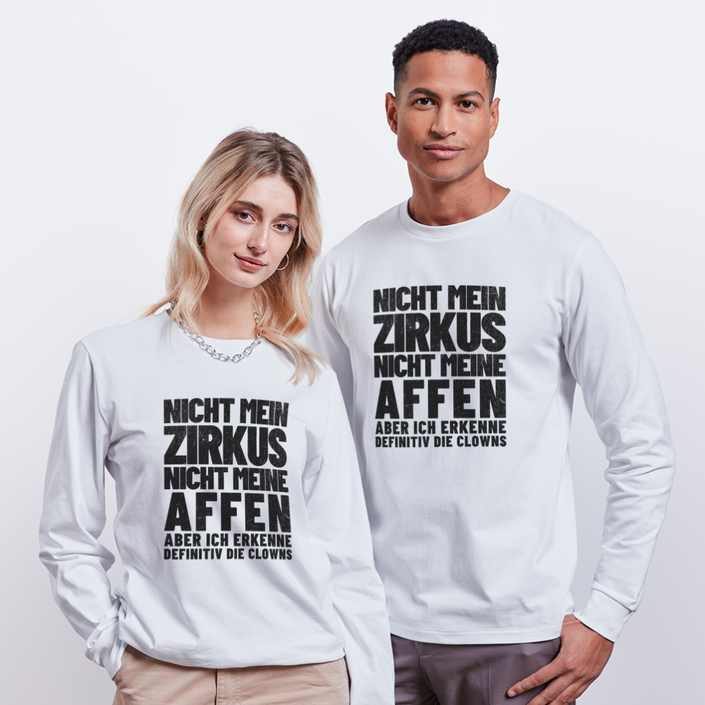 Nicht mein Zirkus, nicht meine Affen, aber ich erkenne definitiv die Clowns Unisex Bio-Langarmshirt  Stanley/Stella - Weiß