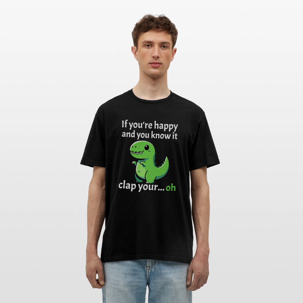 If you're happy and you know it clap your... Dino Herren T-Shirt - Schwarz