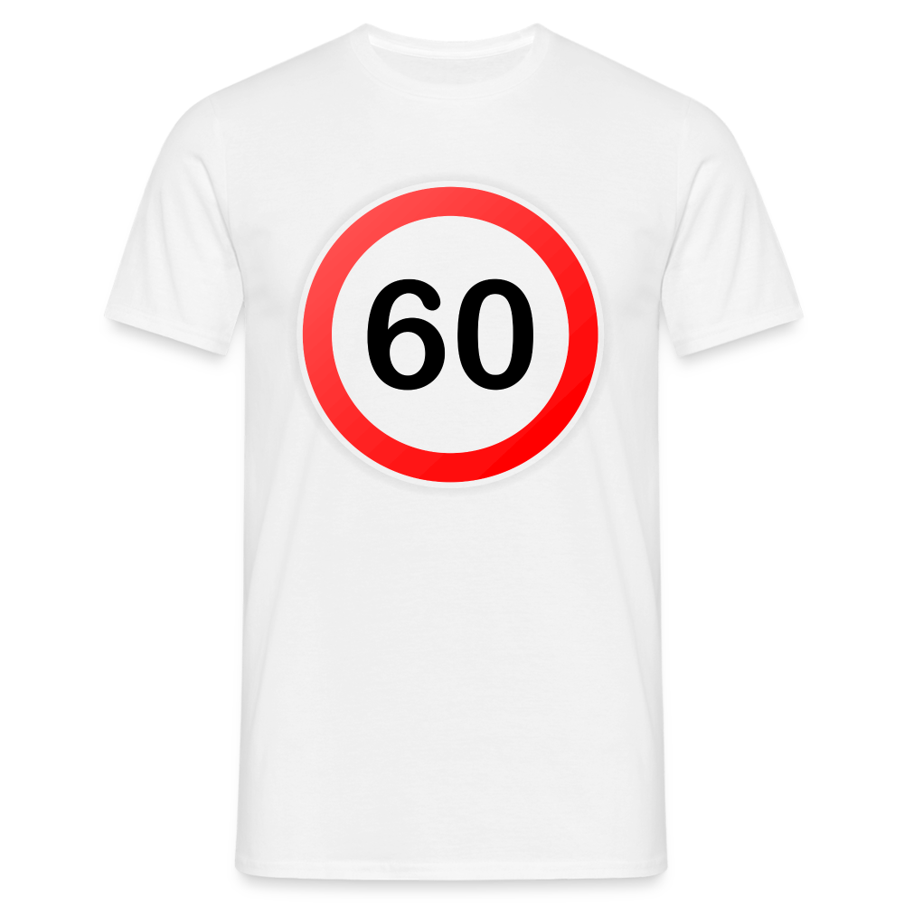 60 Schild Geburtstag Geschenk Herren T-Shirt - Weiß