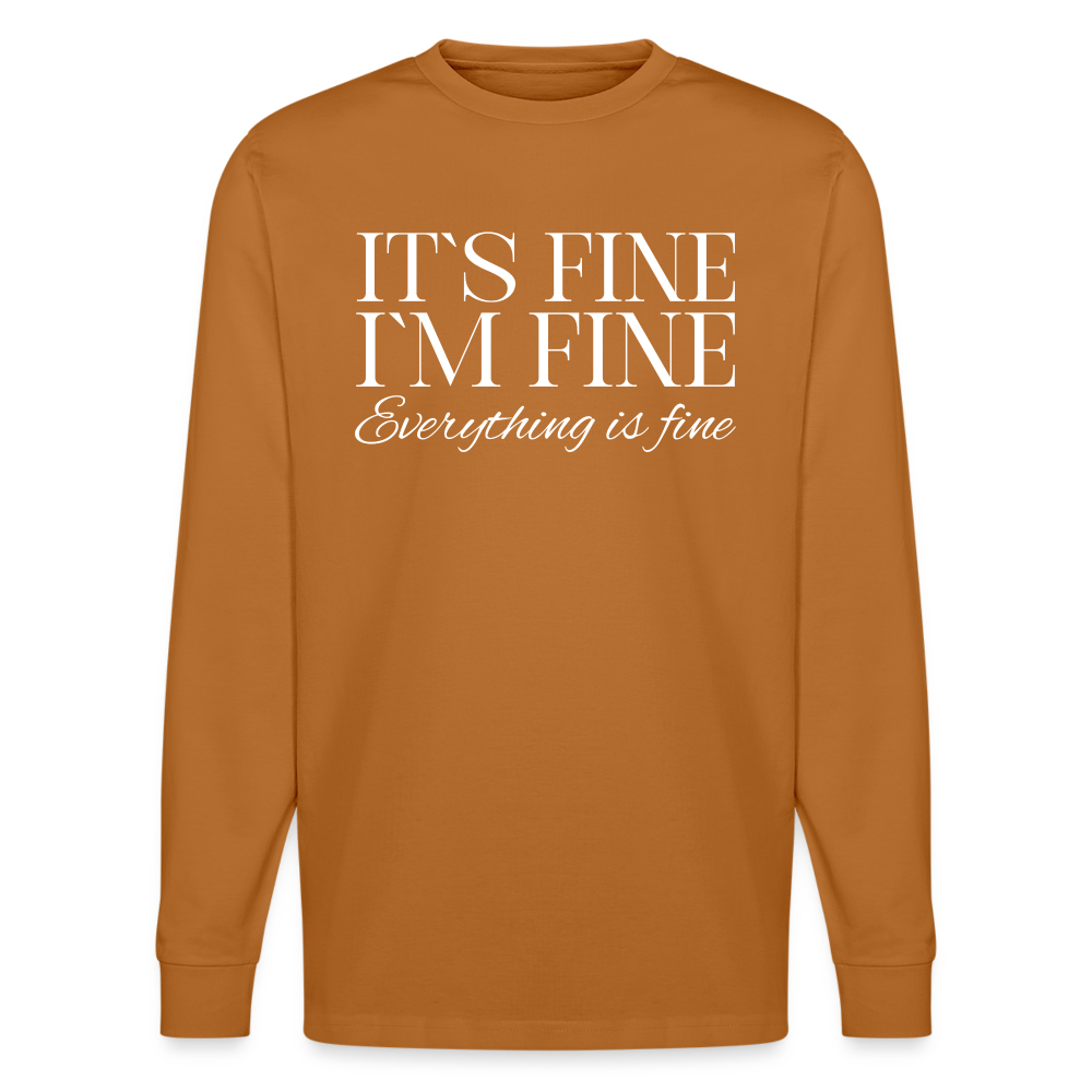 Its Fine Im Fine Everything Is Fine Unisex Bio-Langarmshirt Stanley/Stella - Herbstorange