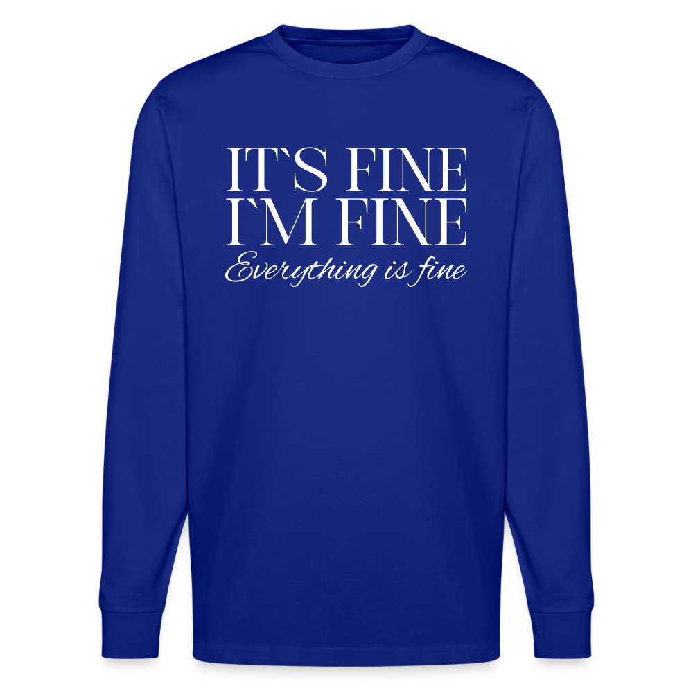 Its Fine Im Fine Everything Is Fine Unisex Bio-Langarmshirt Stanley/Stella - Königsblau