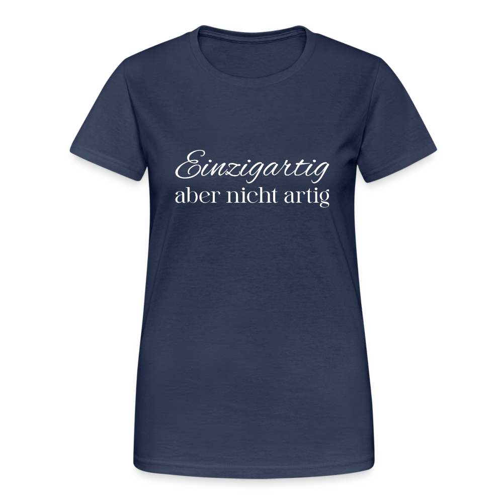 Einzigartig, aber nicht artig Damen T-Shirt - Navy