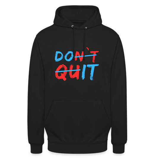 Do It & Don't Quit Unisex Hoodie - Schwarz