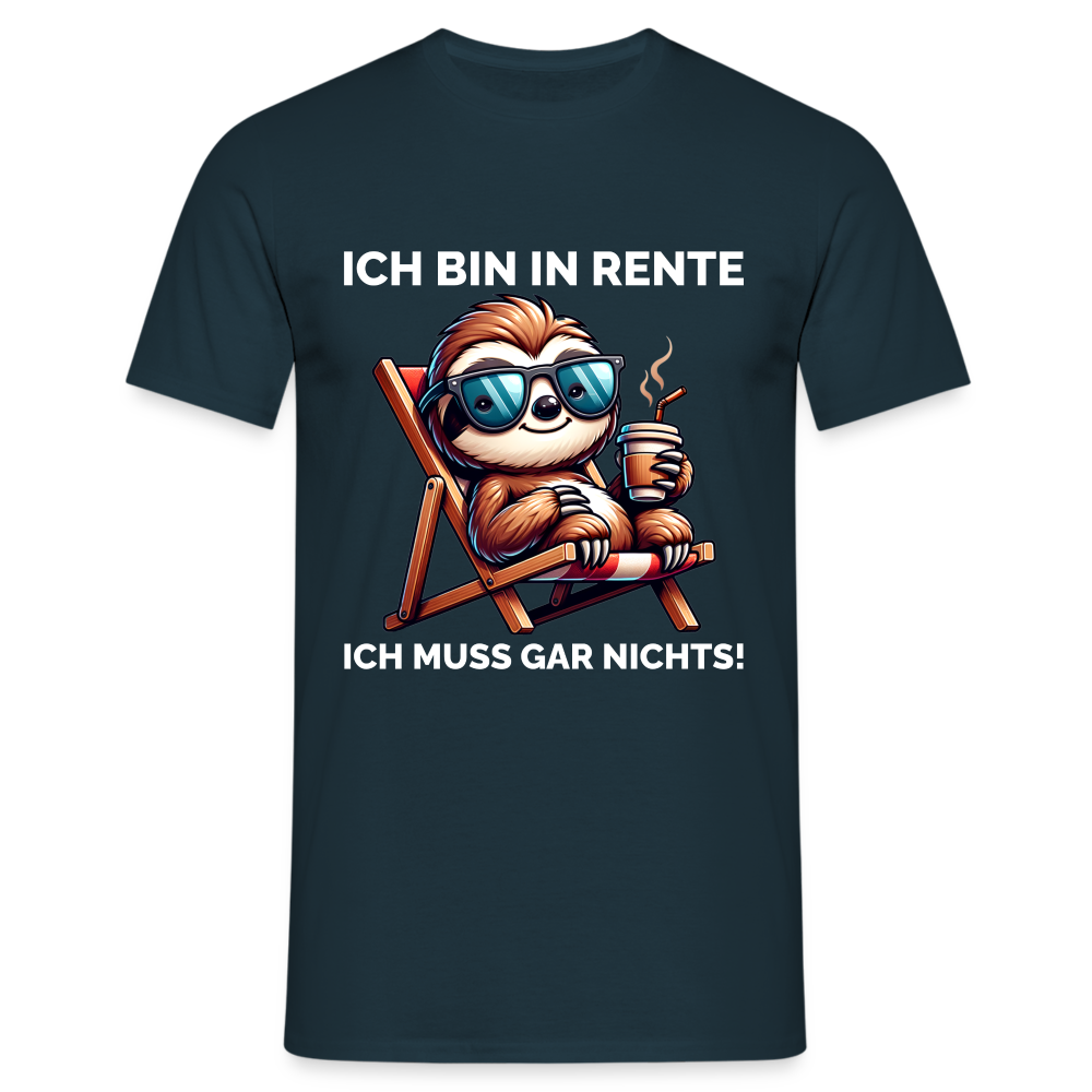 Ich bin in Rente ich muss gar nichts! Faultier Herren T-Shirt - Navy