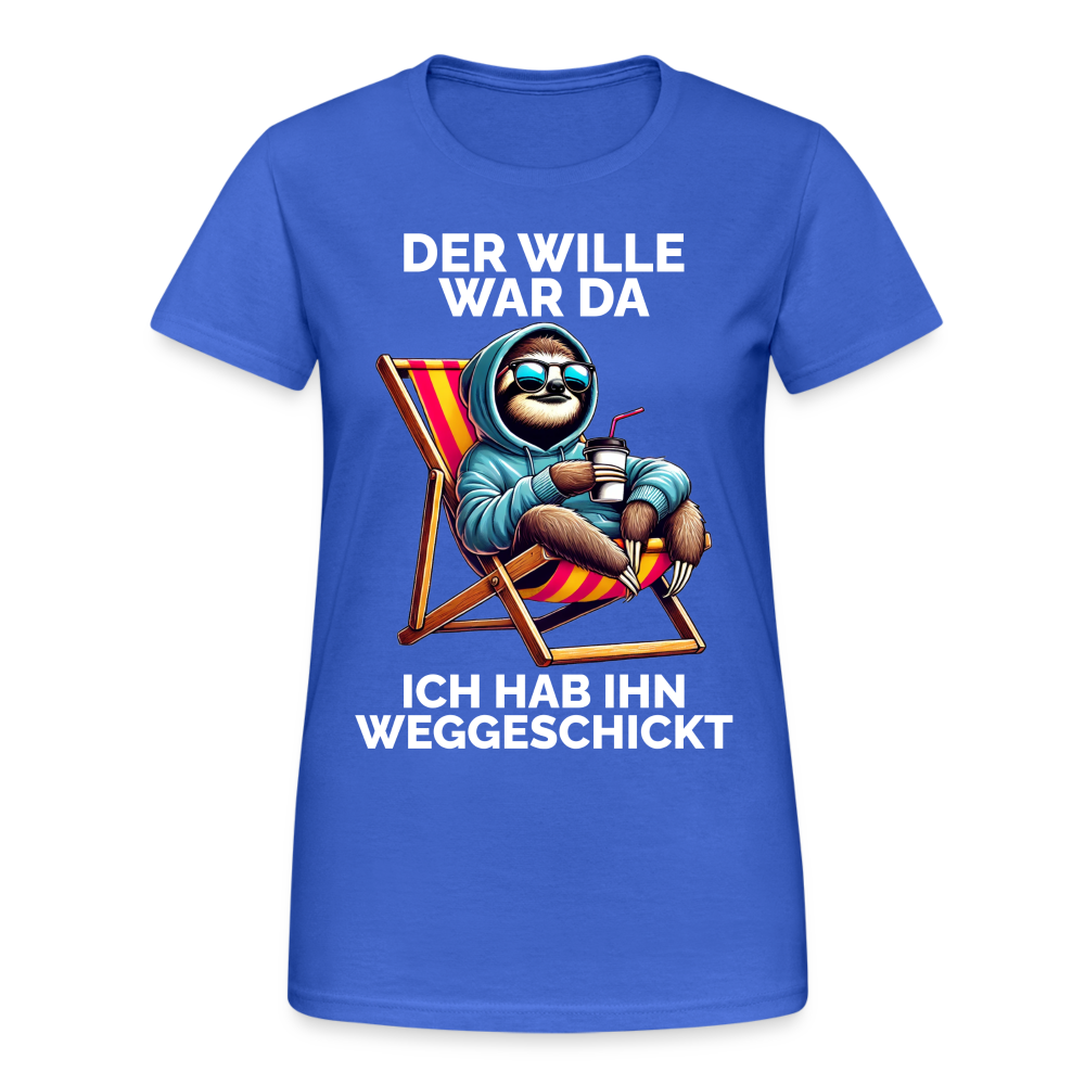 Der Wille war da ich hab ihn weggeschickt Damen T-Shirt - Königsblau