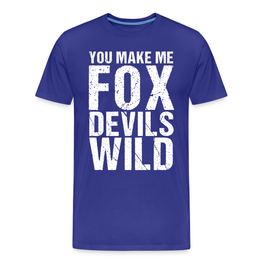 You make me Fox Devils Wild Denglish Premium Bio Herren T-Shirt - Königsblau