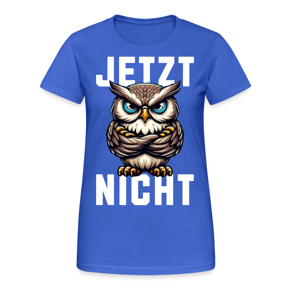 JETZT NICHT mürrische Eule, Grumpy Owl  Damen T-Shirt - Königsblau