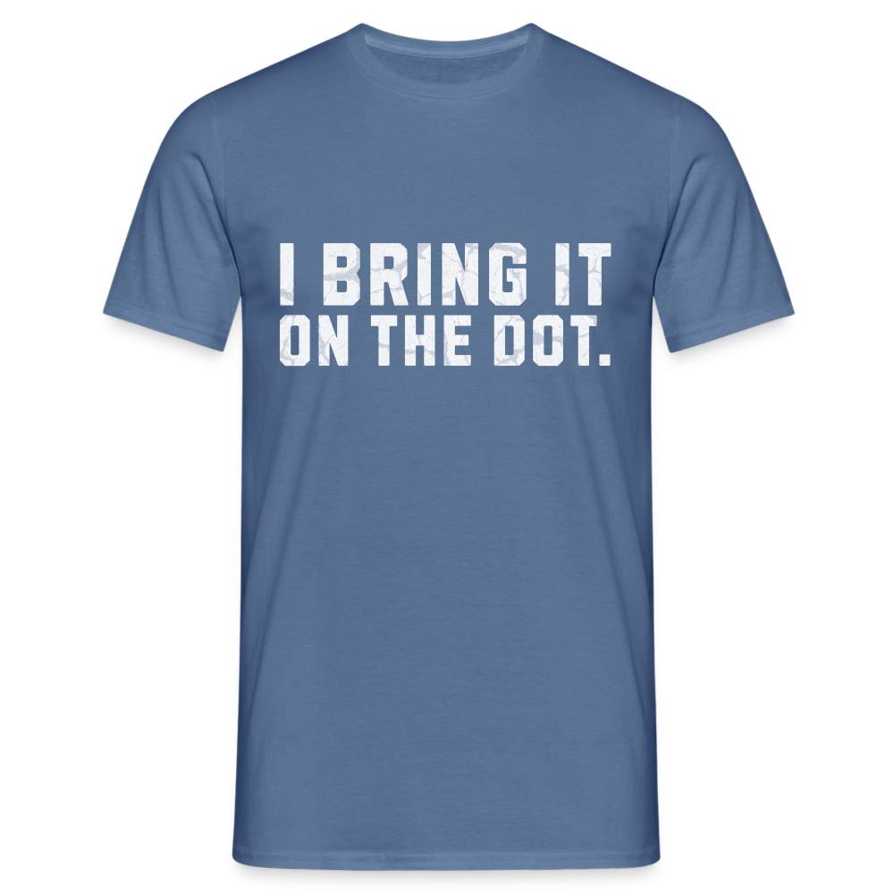 Bring It On The Dot. Lustiges Denglish Herren T-Shirt - Taubenblau 