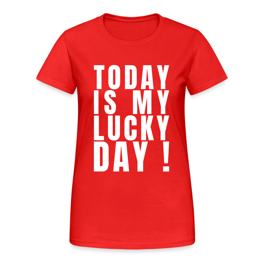 Today Is My Lucky Day Damen T-Shirt - Rot