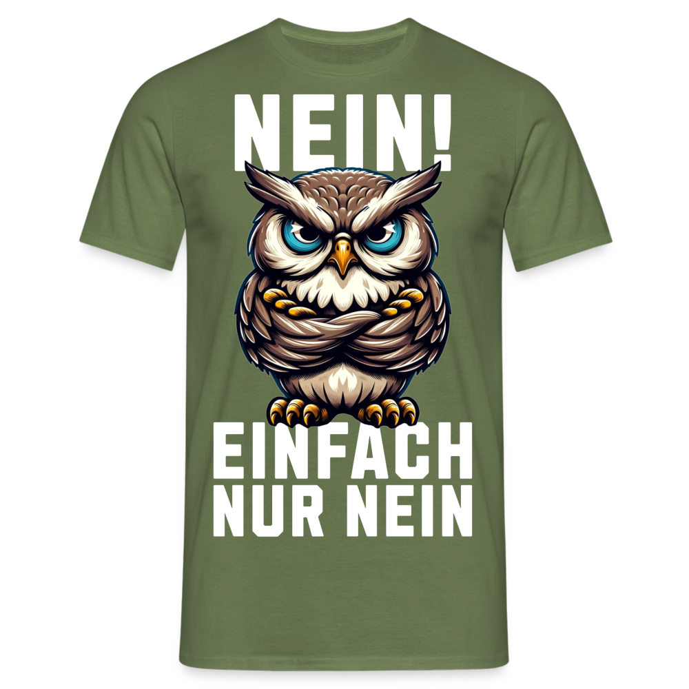 Nein Einfach Nur Nein Grumpy Owl Mürrische Eule Herren T-Shirt - Militärgrün