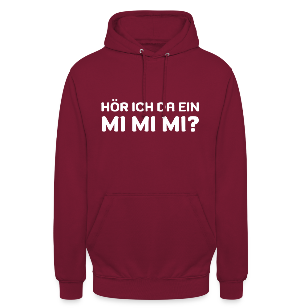 Hör ich da ein mimimi Unisex Hoodie - Bordeaux