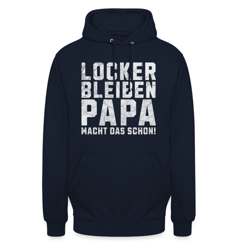 Locker bleiben Papa macht das schon! Unisex Hoodie - Navy