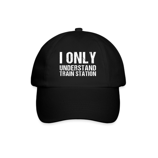 I Only Understand Train Station Denglish Cap - Schwarz/Schwarz