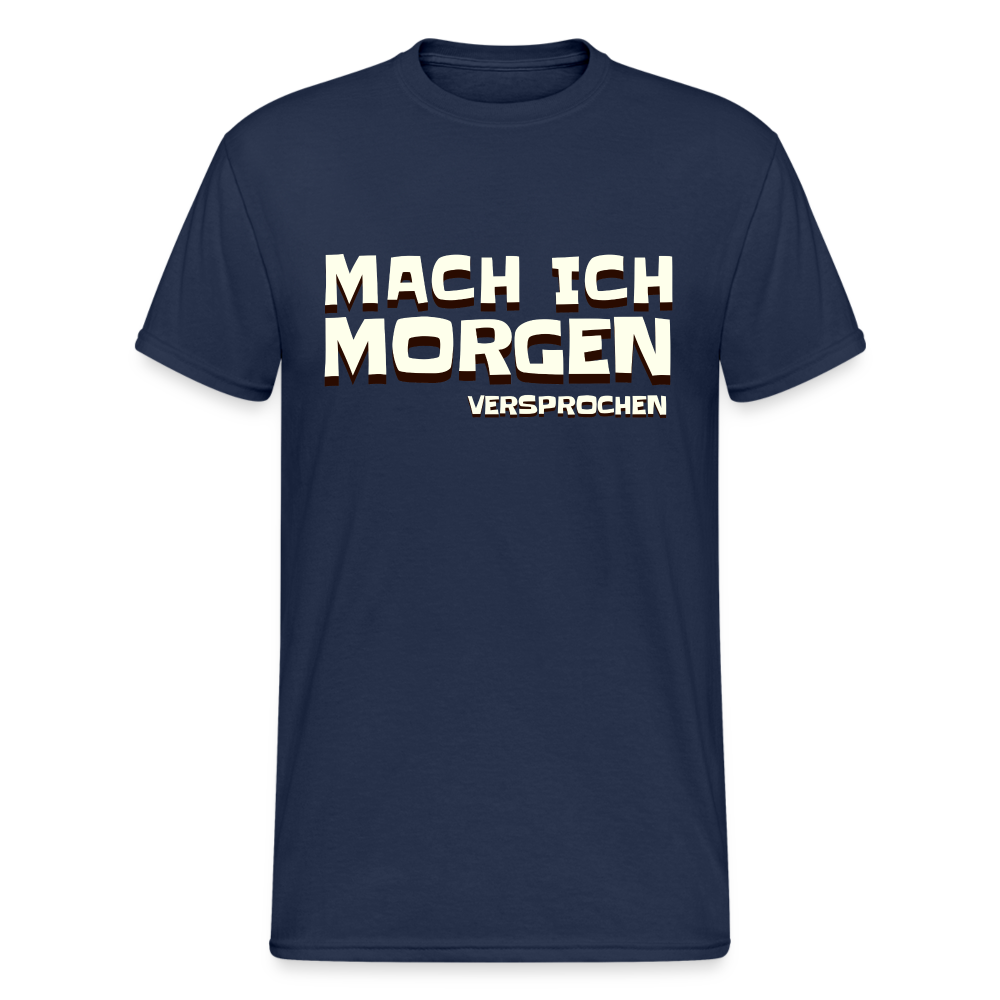 Mach ich morgen, versprochen Herren T-Shirt - Navy