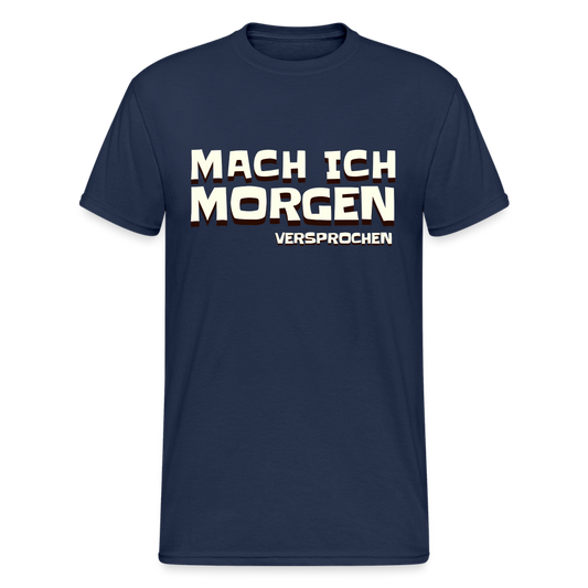 Mach ich morgen, versprochen Herren T-Shirt - Navy