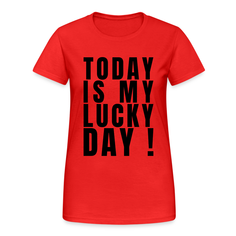 Today Is My Lucky Day Damen T-Shirt - Rot