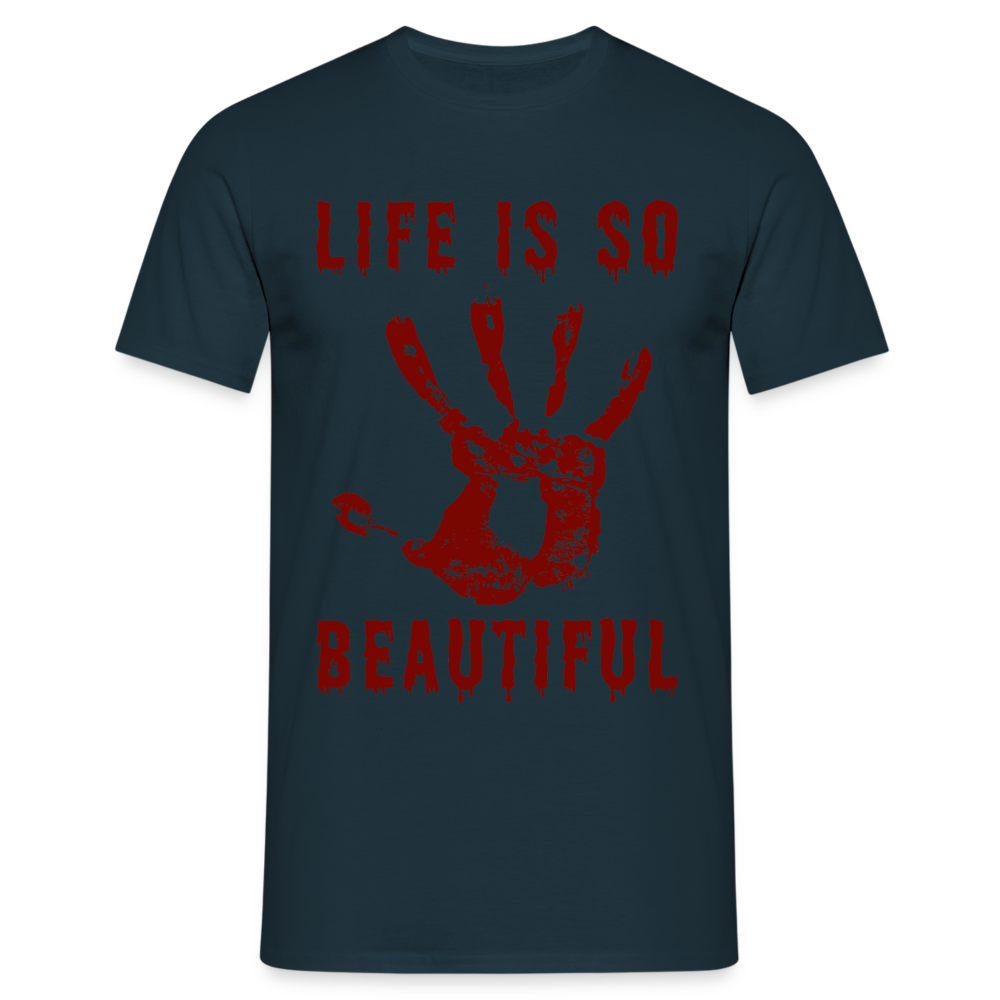 Life is so Beautiful Herren T-Shirt - Navy