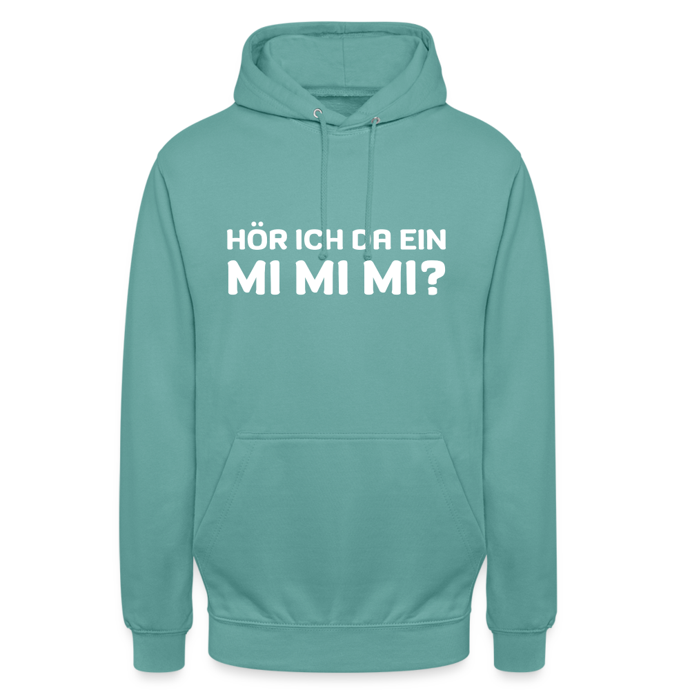 Hör ich da ein mimimi Unisex Hoodie - Pastelltürkis