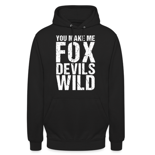 You make me Fox Devils Wild Denglish Unisex Hoodie - Schwarz